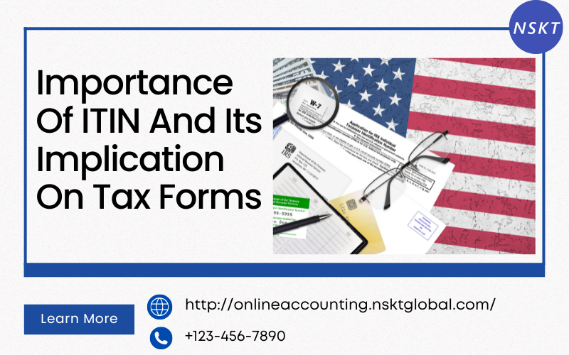 Importance Of ITIN And Its Implication On Tax Forms
